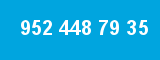 952 448 79 35